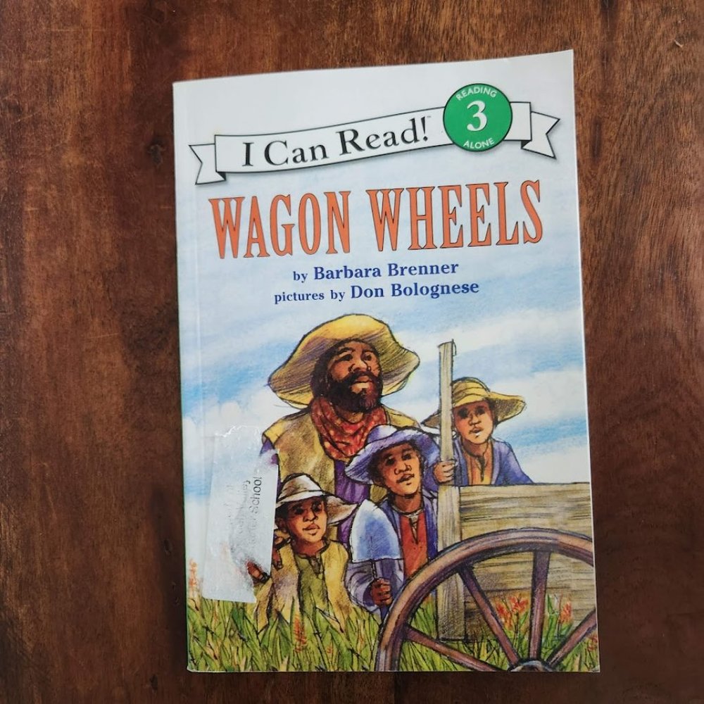 Wagon Wheels, Level 3, Grade 2-4 I Can Read book Paperback by Barbara Brenner Pa